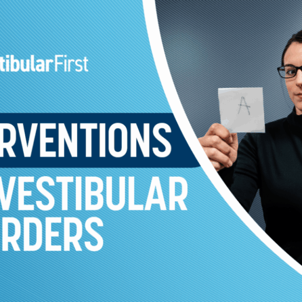 Interventions for Vestibular Disorders